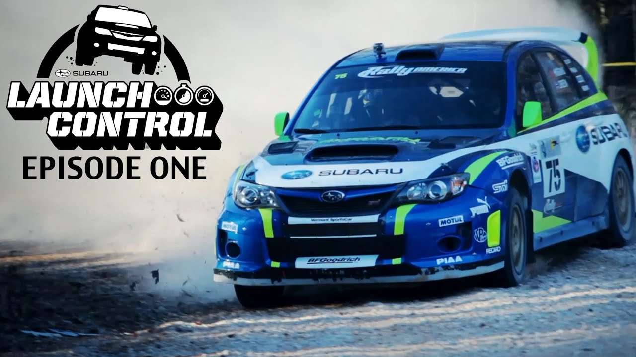 Subaru Rally and Rallycross Teams 2013 - Launch Control Episode 1