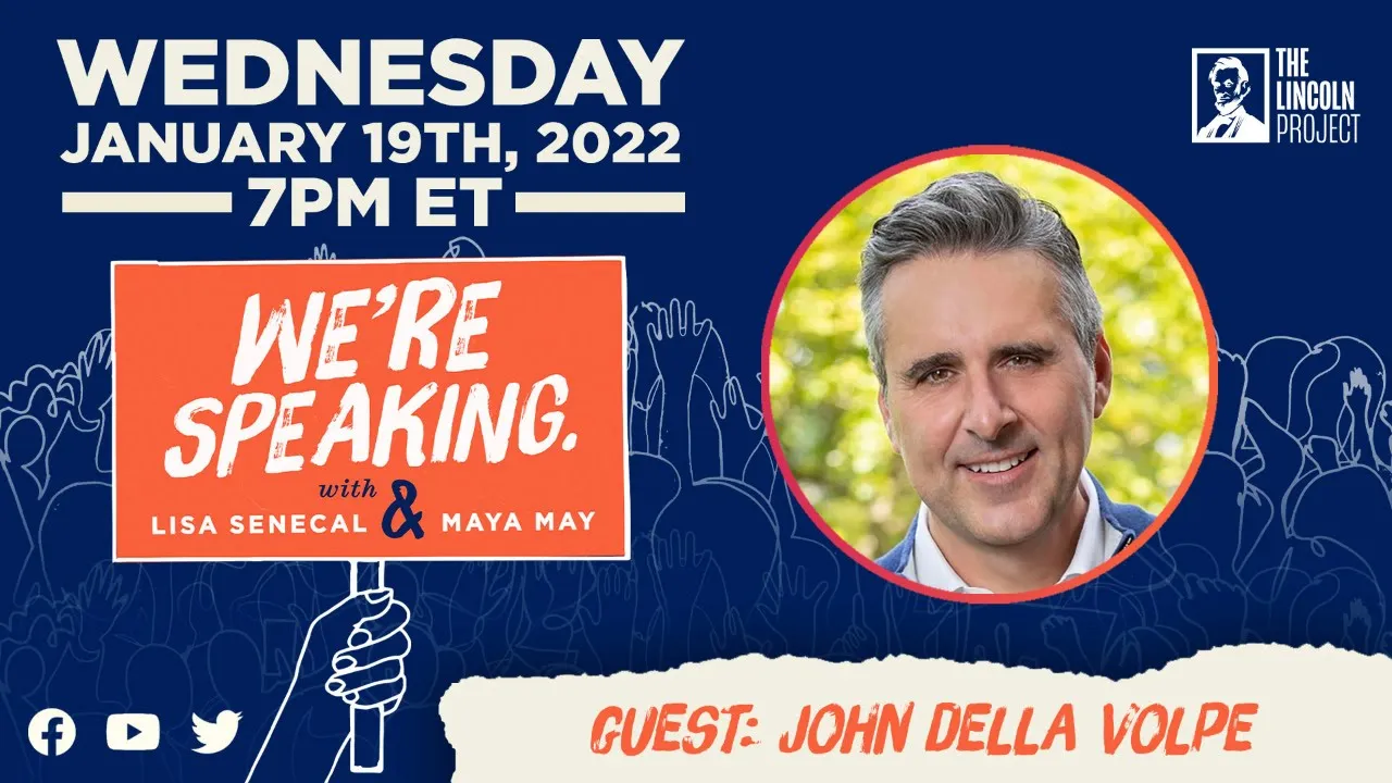 LPTV: We're Speaking - January 20, 2022 | Guest: John Della Volpe