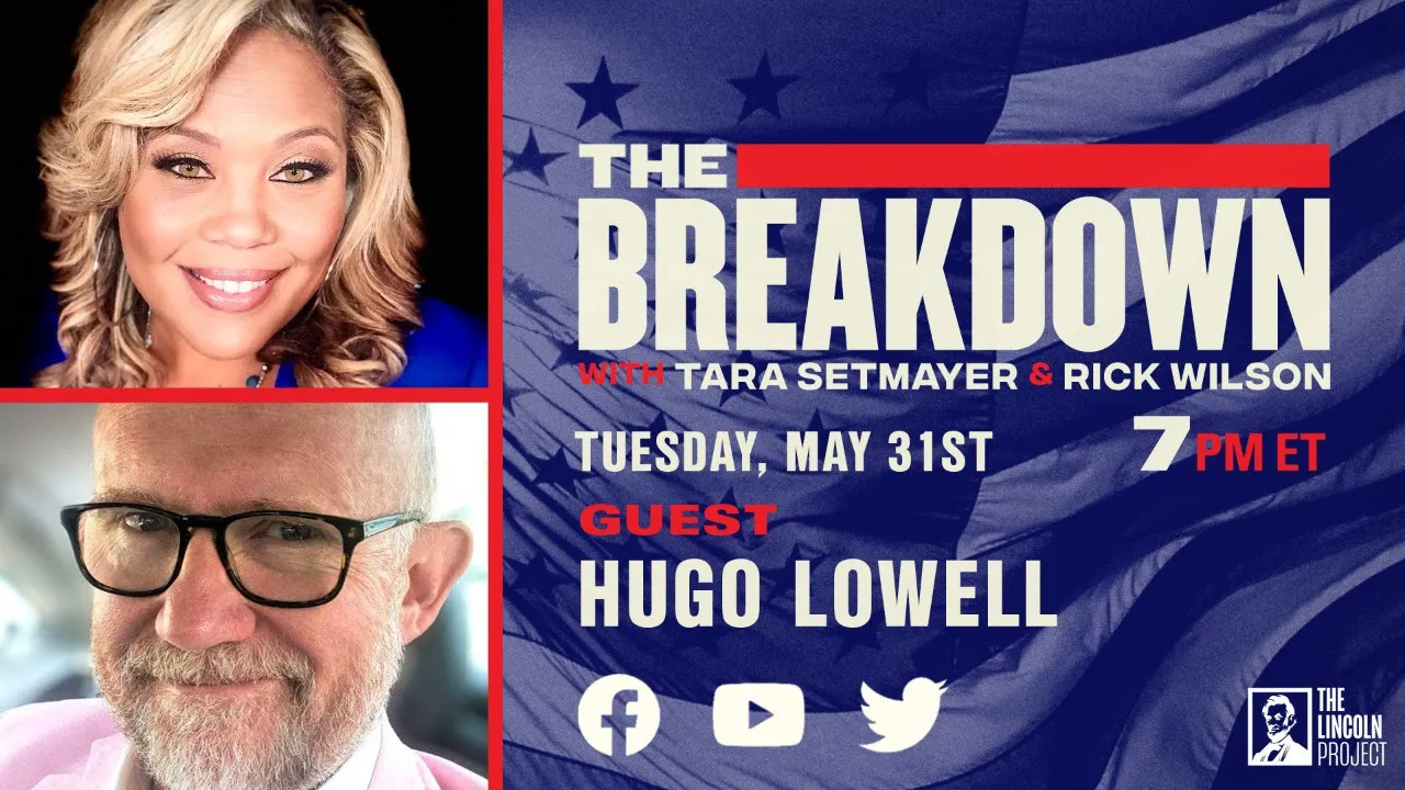 LPTV: The Breakdown – May 31, 2022 | Hosts: Tara Setmayer & Rick Wilson