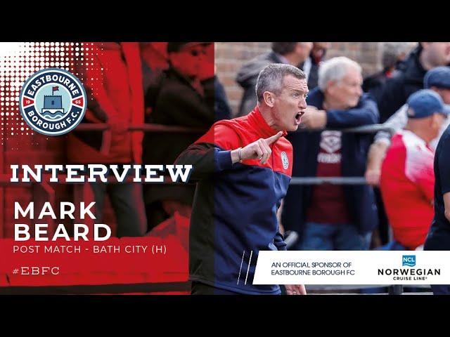 Mark Beard Post-Match Interview: Bath City (H) 19 August 2023