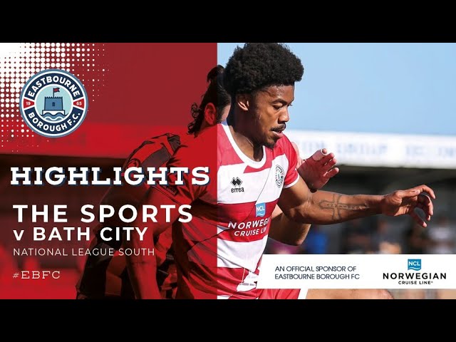 Eastbourne Borough v Bath City Extended Highlights, 19/08/23