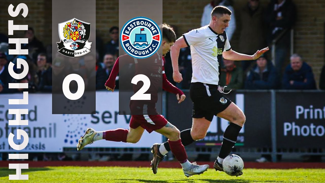 DARTFORD VS EASTBOURNE BOROUGH | NATIONAL LEAGUE SOUTH | 01/02/2024