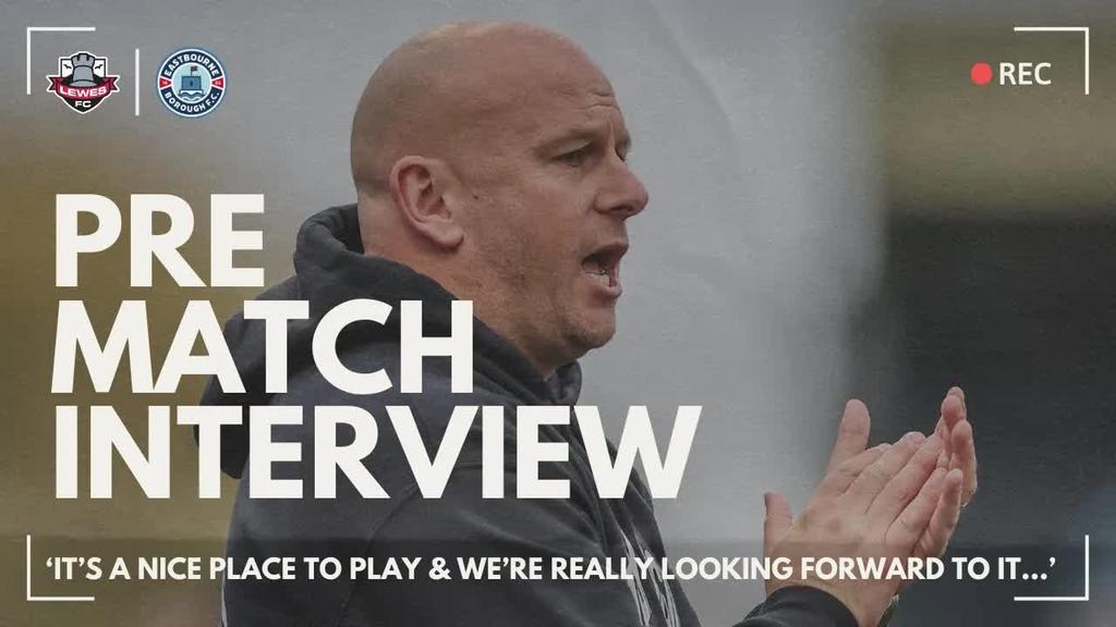 Pre Match Interview: The Gaffer weighs up a Sussex clash against Lewes