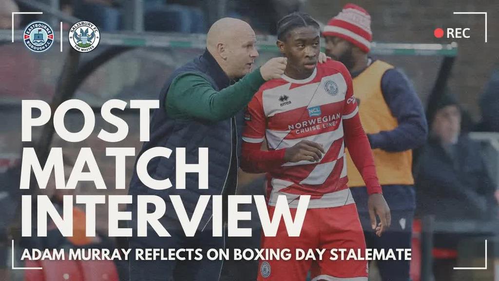 Post Match Interview: Adam Murray on Salisbury draw