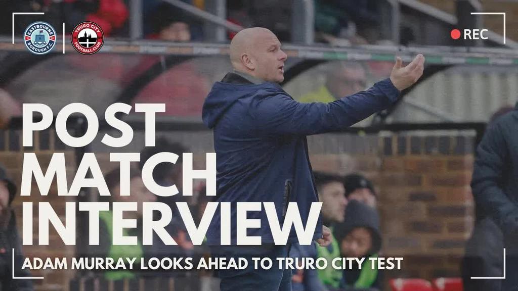 Pre Match Interview: Adam Murray ahead of Truro return fixture