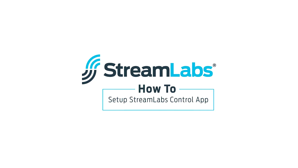 How To Setup the StreamLabs Control App & WiFi Connection