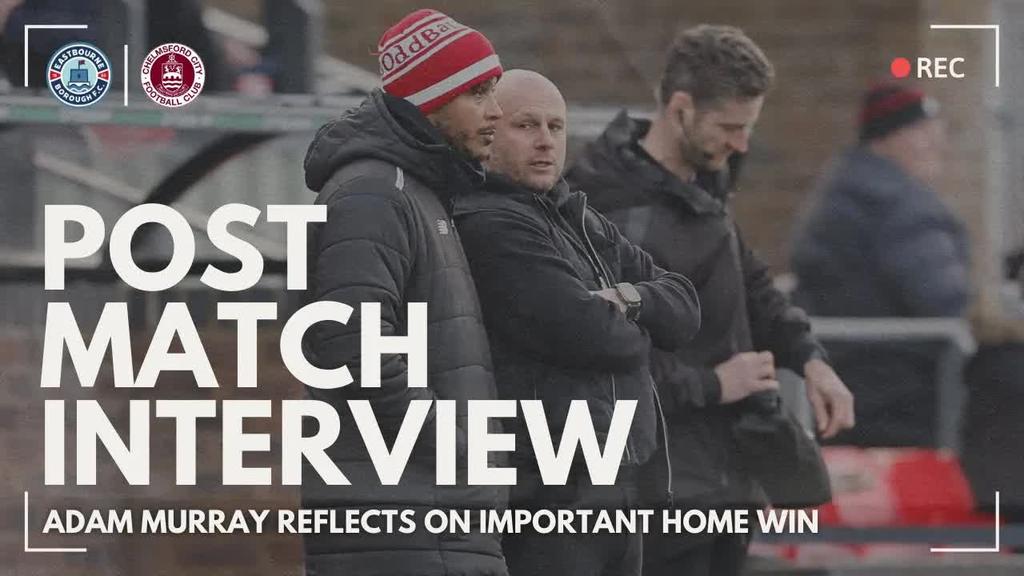 Post Match Interview: A very proud Adam Murray after Chelmsford victory