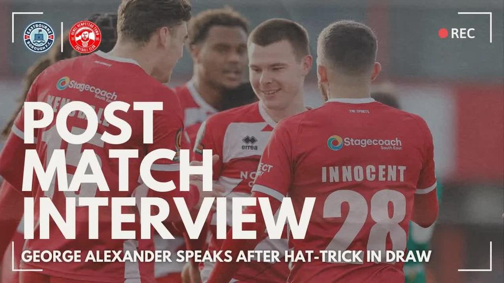 Post Match Interview: George Alexander after ANOTHER hat trick