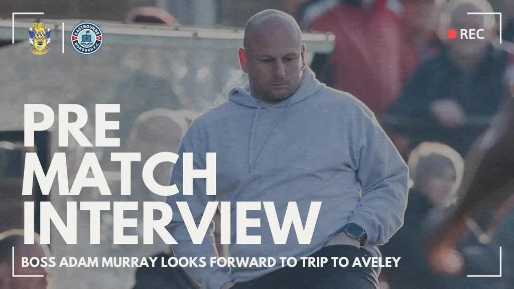 Pre Match Interview: Murray previews Aveley