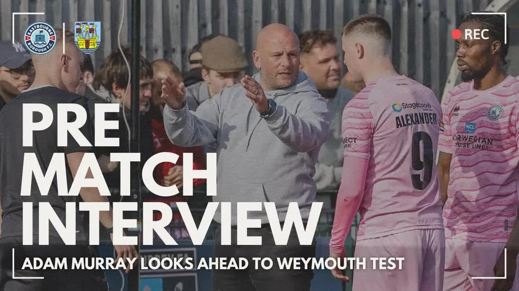 Pre Match Interview: Murray ready for Weymouth