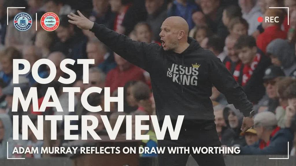 Post Match Interview: Adam Murray on Worthing draw