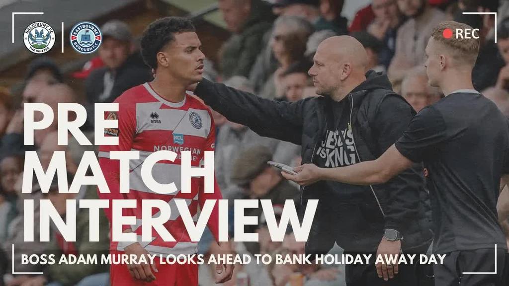 Pre Match Interview: Adam Murray previews Salisbury