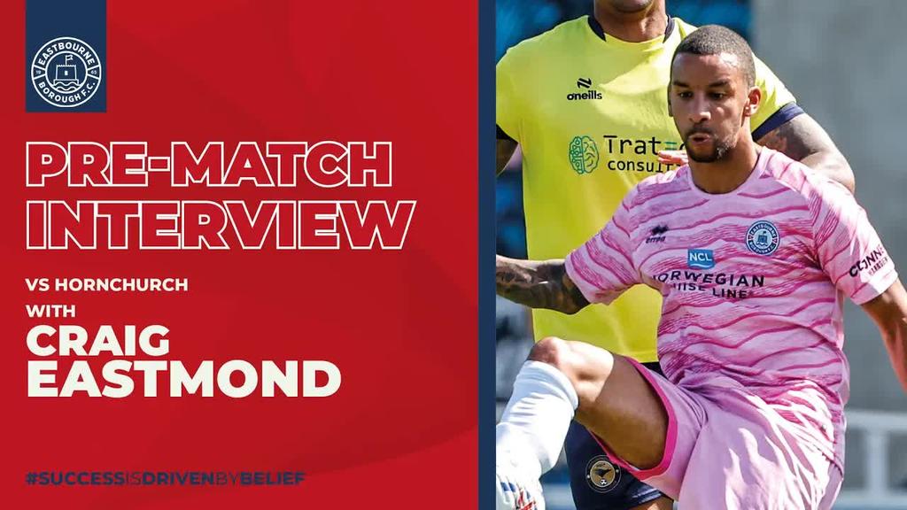 Pre Match Interview: Eastmond assesses Hornchurch