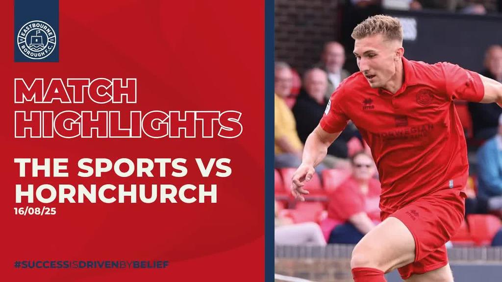 Highlights: Eastbourne Borough v Hornchurch (Enterprise National League South) 16/08/25