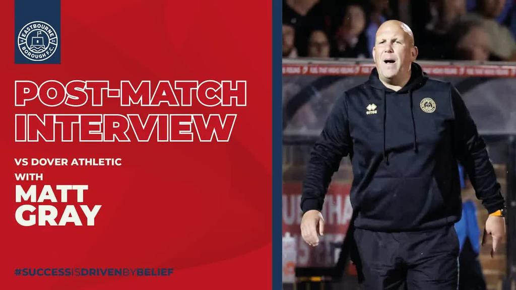 Post Match Interview: Matt Gray on Dover result