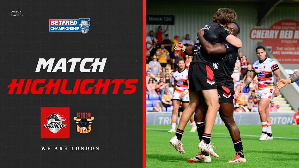 HIGHLIGHTS: London Broncos vs Bradford Bulls
