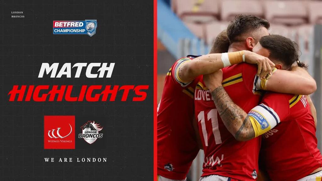 HIGHLIGHTS: Widnes Vikings vs London Broncos