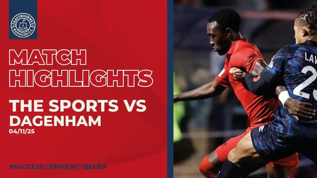 Highlights: Eastbourne Borough v Dagenham & Redbridge - 04/11/25