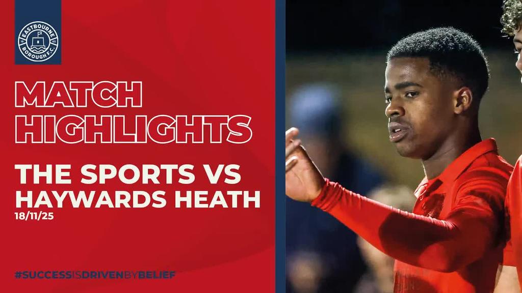 Highlights: Eastbourne Borough 3-0 Haywards Heath Town (Sussex Senior Cup - 18/11/25)