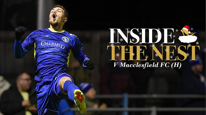 INSIDE THE NEST: Macclesfield F.C. (H)