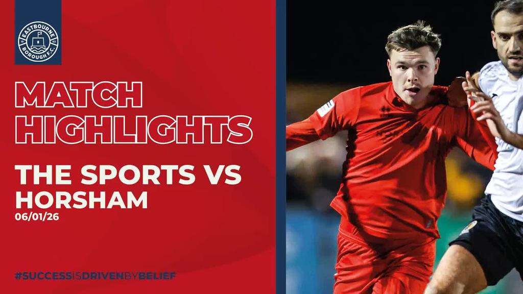 Highlights: Eastbourne Borough 0 Horsham 2 (06/01/26)
