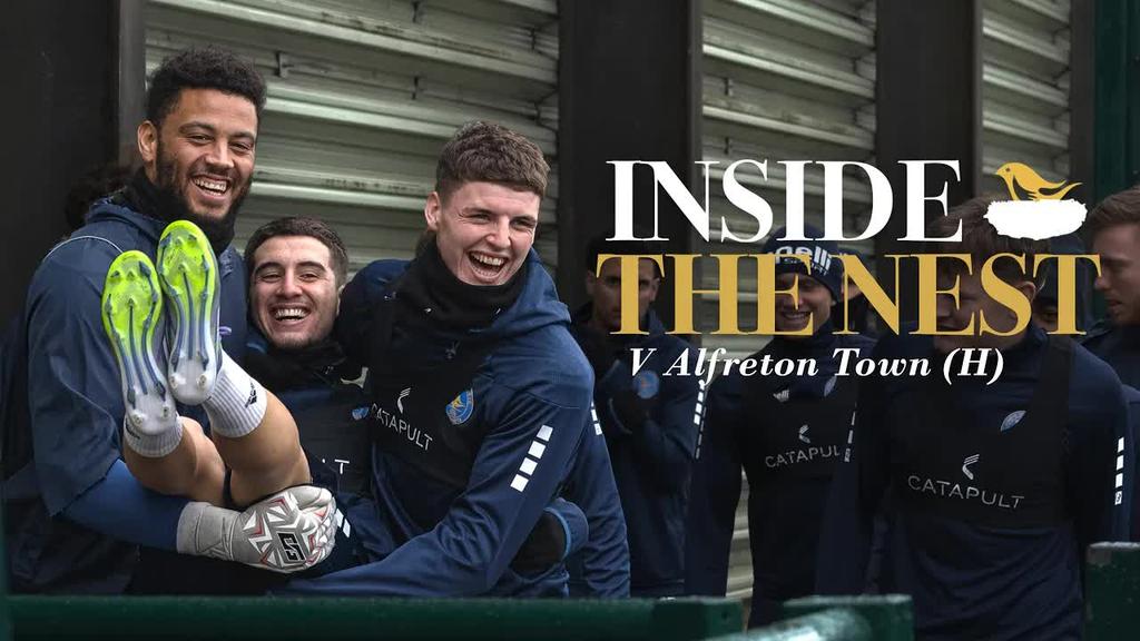🎥 INSIDE THE NEST: Alfreton Town (H)
