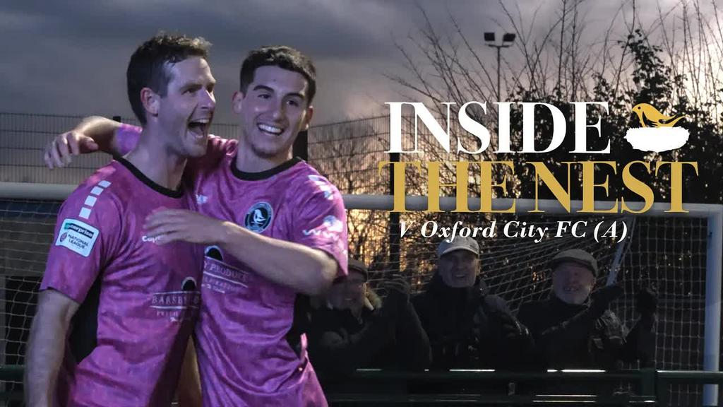 🎥INSIDE THE NEST: Oxford City (A)