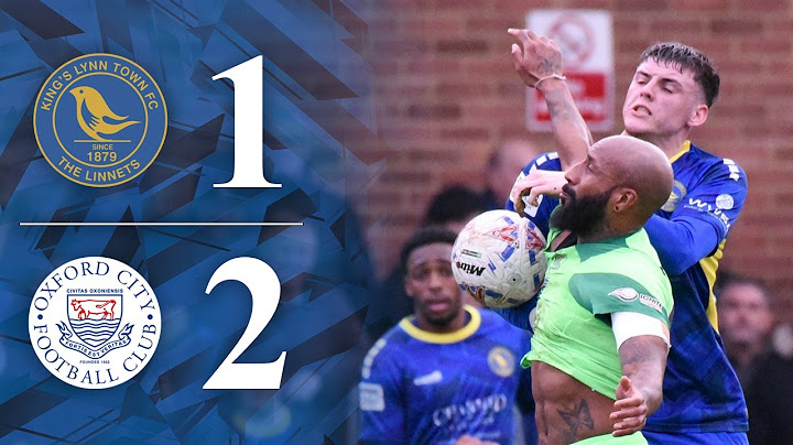 HIGHLIGHTS King's Lynn Town 1-2 Oxford City (H) 28/02/26