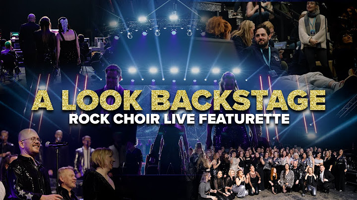 Rock Choir LIVE - A Look Backstage