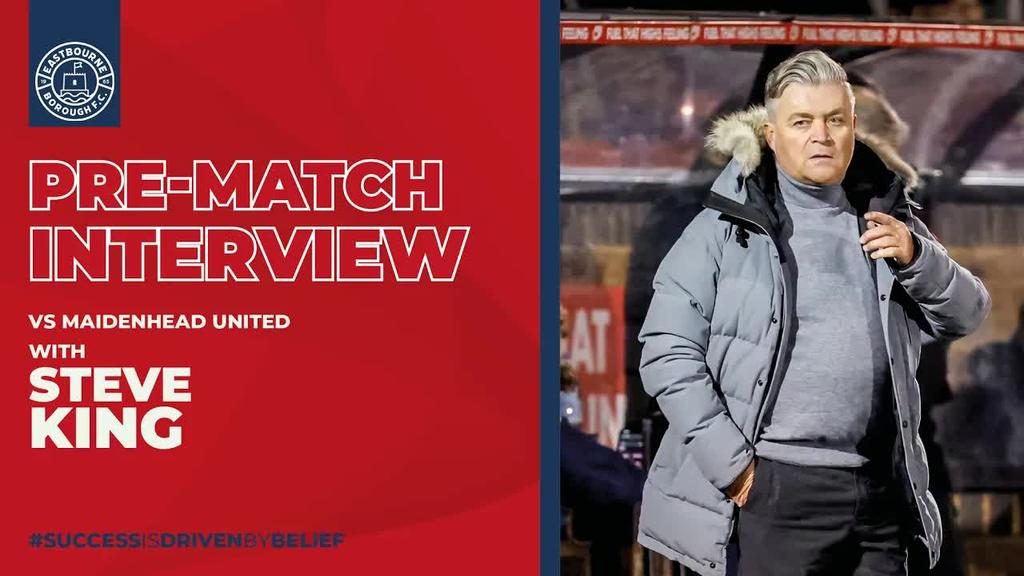 Pre Match Interview: Steve King previews Maidenhead