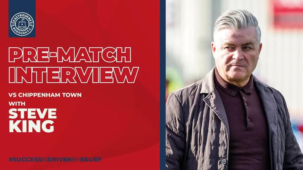 Pre Match Interview: Steve King looks ahead to Chippenham