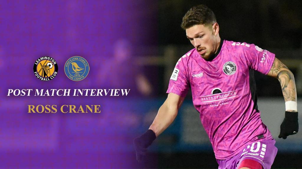 INTERVIEW: Ross Crane Post-Leamington