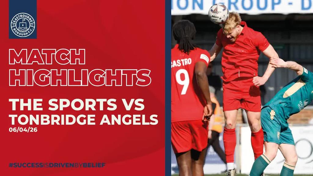 Highlights: Eastbourne Borough 1-1 Tonbridge Angels (06/04/26)