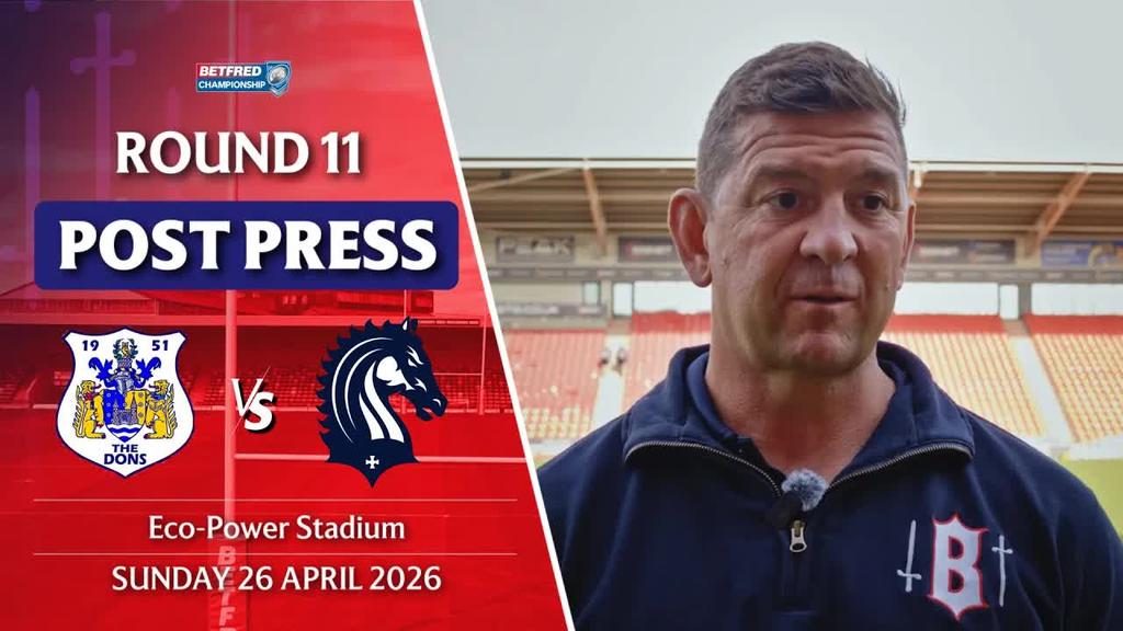 POST PRESS: Doncaster RLFC v London Broncos | R11 Betfred Championship 2026