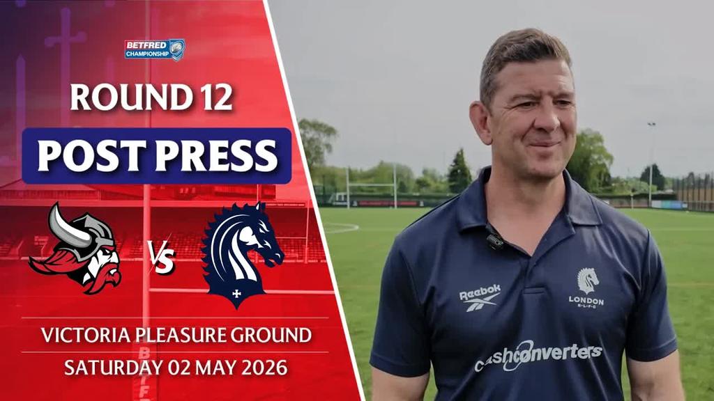 POST PRESS: Goole Vikings v London Broncos | R12 Betfred Championship 2026