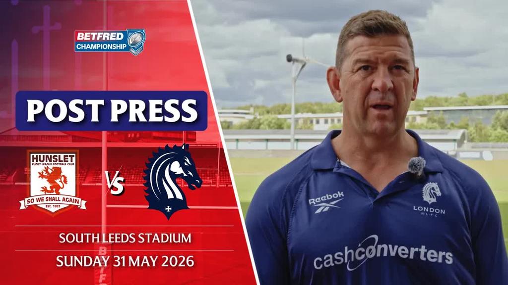 POST PRESS: Hunslet RLFC v London Broncos | BETFRED CHAMPIONSHIP 2026