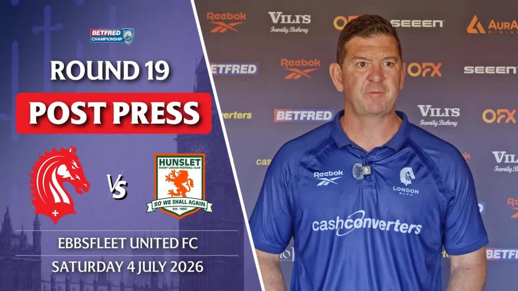 POST PRESS: London Broncos v Hunslet RLFC｜ROUND 19 BETFRED CHAMPIONSHIP 2026