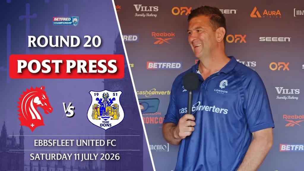 POST PRESS: London Broncos v Doncaster RLFC  |  ROUND 20 BETFRED CHAMPIONSHIP 2026
