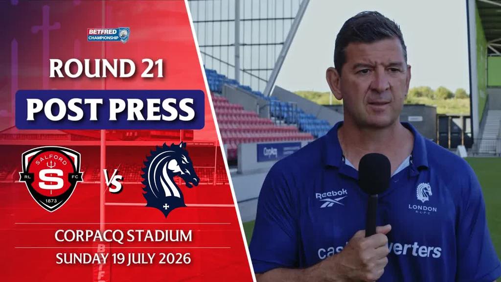 POST PRESS: Salford RLFC v London Broncos | ROUND 21 BETFRED CHAMPIONSHIP 2026