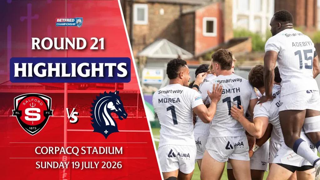 HIGHLIGHTS: Salford RLFC v London Broncos | ROUND 21 BETFRED CHAMPIONSHIP 2026
