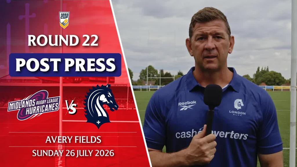 POST PRESS: Midlands Hurricanes v London Broncos｜ROUND 22 BETFRED CHAMPIONSHIP 2026