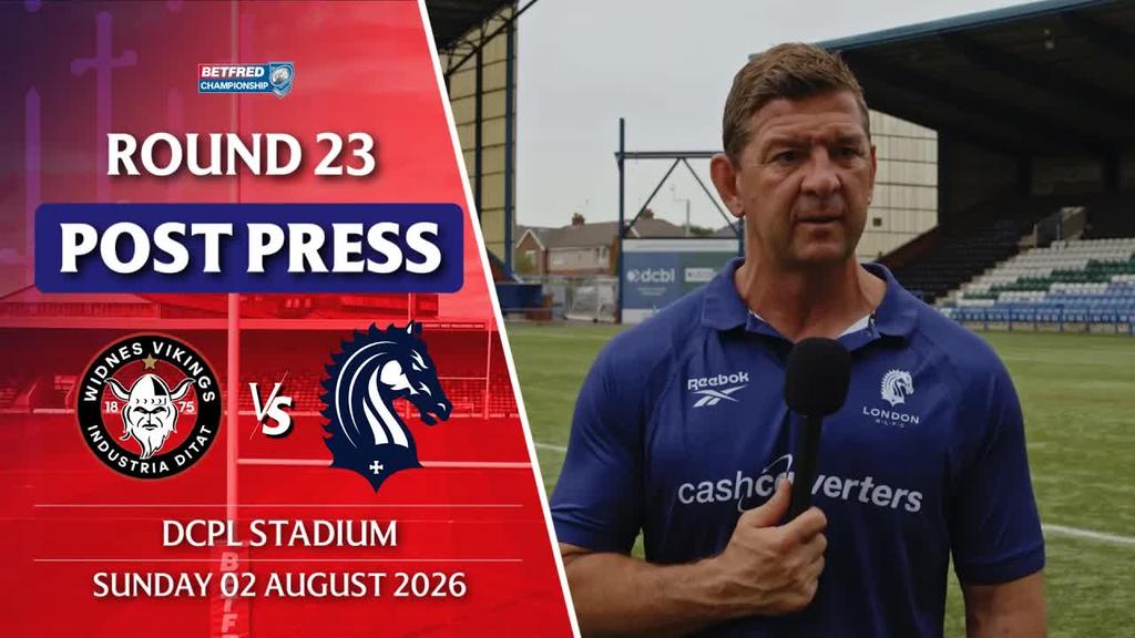 POST PRESS: Widnes Vikings v London Broncos | ROUND 23 BETFRED CHAMPIONSHIP 2026