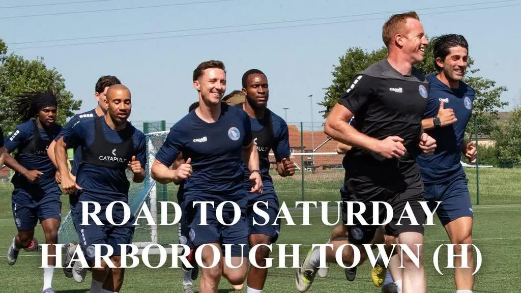 ROAD TO SATURDAY - Harborough Town (H)