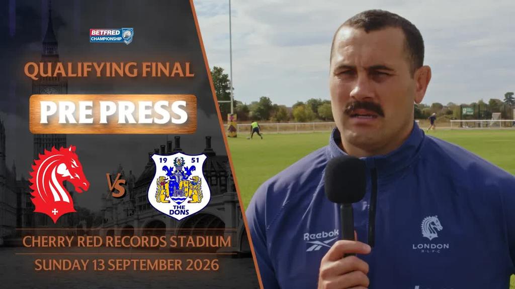 PRE PRESS: London Broncos v Doncaster RLFC | QUALIFYING FINAL BETFRED CHAMPIONSHIP 2026
